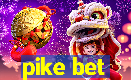 pike bet